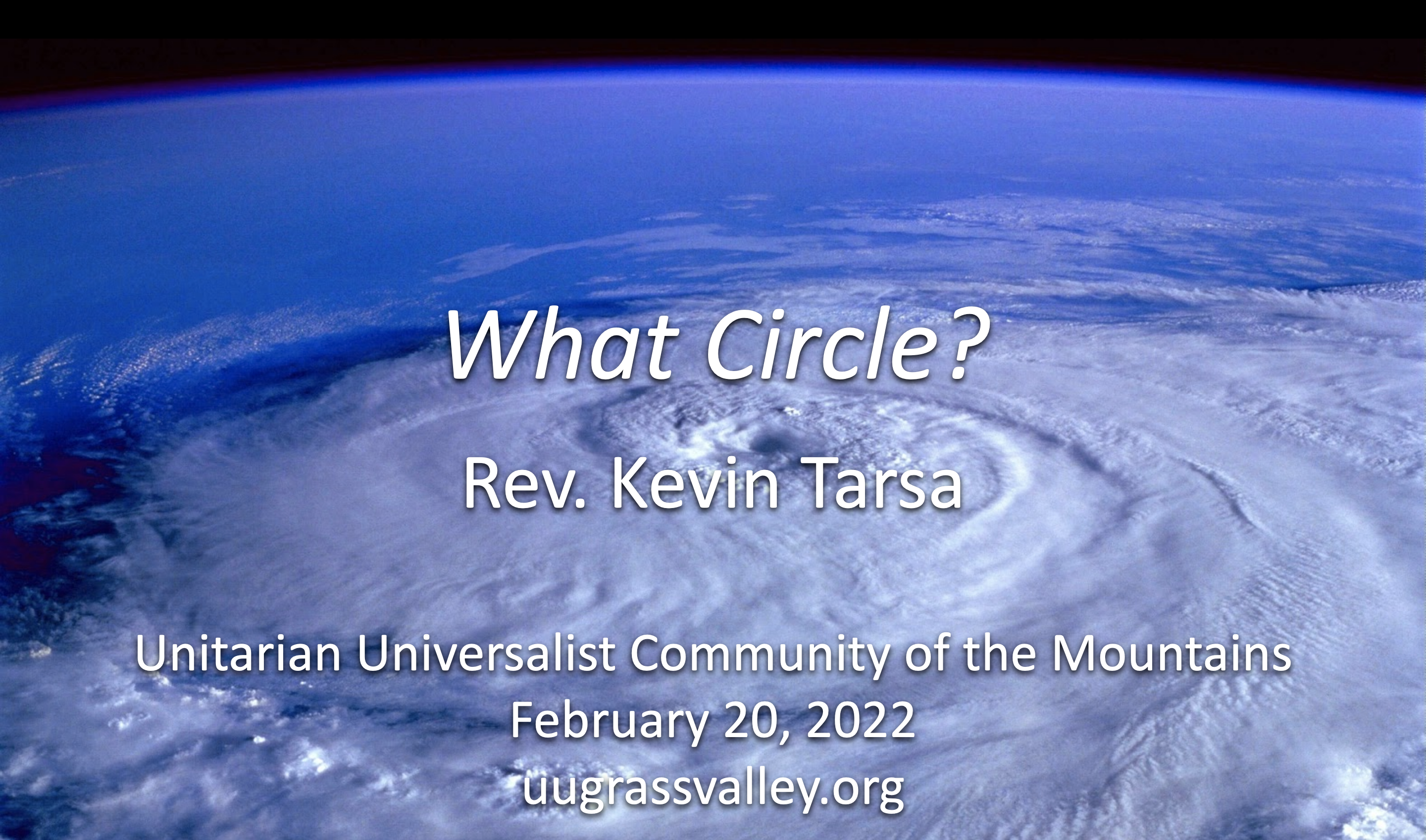 What Circle? – February 20, 2022 – Rev. Kevin Tarsa
