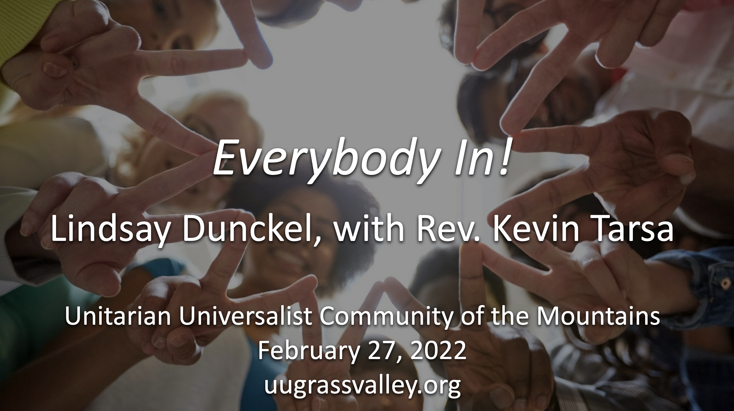 Everybody In! – February 27, 2022 – Lindsay Dunckel, with Rev. Kevin Tarsa