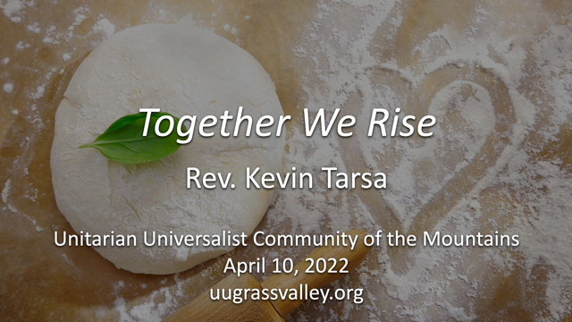 Together We Rise – April 10, 2022 – Rev. Kevin Tarsa