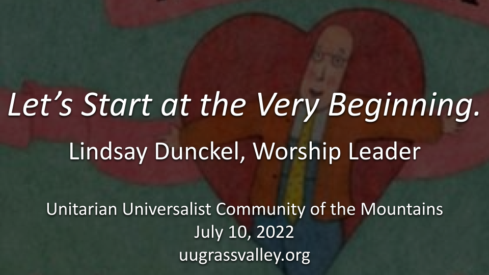 Let’s Start at the Very Beginning – July 10, 2022 – Lindsay Dunckel