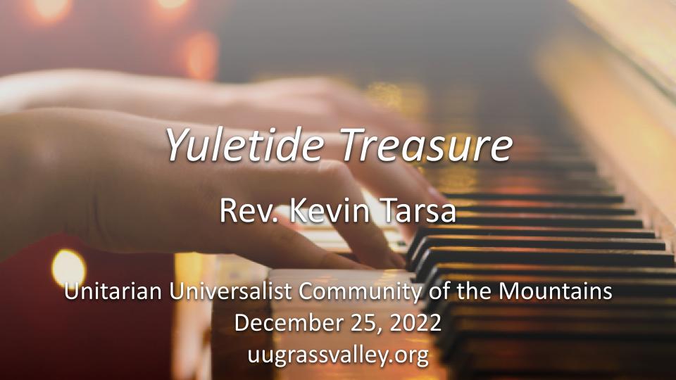 Yuletide Treasure – December 25, 2022
