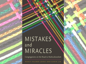 book cover with woven multi-colored threads and the title, "Mistakes and Miracles: Congregations on the Road to Multiculturalism by Nancy Palmer Jones and Karin Lin"
