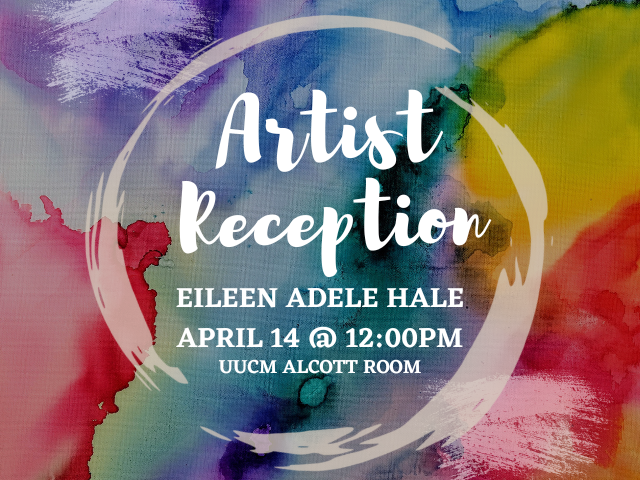 watercolor splashes in purple, blue, yellow, red with text: Artist Reception: Eileen Adele Hale