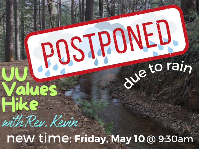 UU Values Hike with Rev. Kevin POSTPONED due to rain new time: Friday, May 10 @ 9:30am