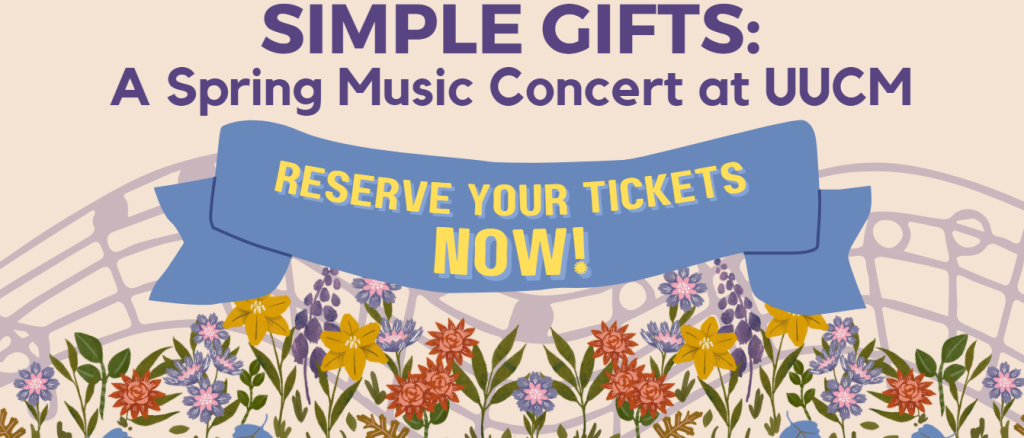 Simple Gifts: A Spring Music Concert at UUCM
Reserve your tickets now!