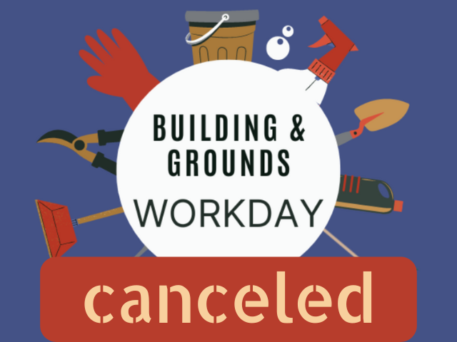 Building & Grounds Work Party – Canceled