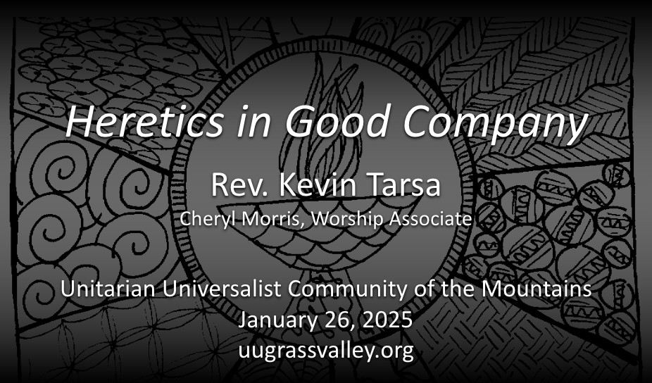 Heretics in Good Company