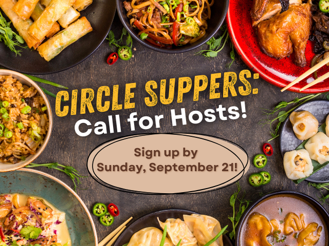 Circle Suppers: Call for Hosts! Sign up by September 21!