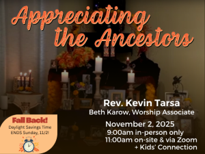 multi-tiered altar with candles, strings of marigolds, and framed photos; service info: "Appreciating Our Ancestors Rev. Kevin Tarsa Beth Karow, Worship Associate November 2, 2025 9:00am in-person only 11:00am on-site & via Zoom + Kids' Connection"
