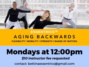 people in workout attire stretching their arms far to one side and leaning over text: "ESSENTRICS Aging Backwards Flexibility | Mobility | Strength | Range of Motion Mondays at 12:00pm ($10 instructor fee requested) contact bettinaessentrics@gmail.com"