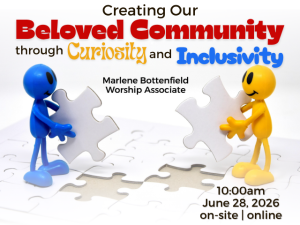 two cartoonish figurines holding puzzle pieces; service info: "Creating our Beloved Community through Curiosity and Inclusivity Marlene Bottenfield, Worship Associate 10:00am June 28, 2026 on-site | online"