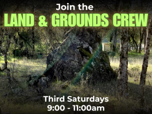 Land and Grounds Crew Third Saturdays 9:00 - 11:00am