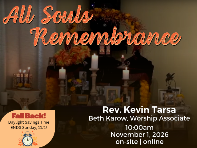 multi-tiered altar with candles, strings of marigolds, and framed photos; service info: "All Souls Remembrance Rev. Kevin Tarsa Beth Karow, Worship Associate November 1, 2026 10:00am on-site | online"